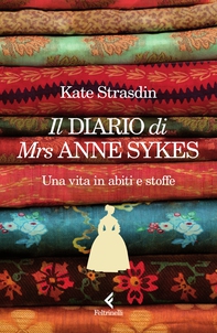 Il diario di Mrs Anne Sykes - Librerie.coop Il diario di Mrs Anne Sykes - Librerie.coop