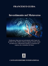 Investimento nel Metaverso. Guida passo dopo passo per principianti sulla Cripto Art, gli NFT, la VR, il Web 3, le risorse digitali, la Terra virtuale nel Metaverso, il Blockchain Gaming e le innumerevoli sorprese che ci attendono nel futuro - Librerie.coop Investimento nel Metaverso. Guida passo dopo passo per principianti sulla Cripto Art, gli NFT, la VR, il Web 3, le risorse digitali, la Terra virtuale nel Metaverso, il Blockchain Gaming e le innumerevoli sorprese che ci attendono nel futuro - Librerie.coop