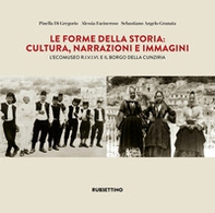 Le forme della storia. Cultura, narrazioni e immagini. L'ecomuseo R.I.V.I.V.I e il borgo della Cunziria - Librerie.coop