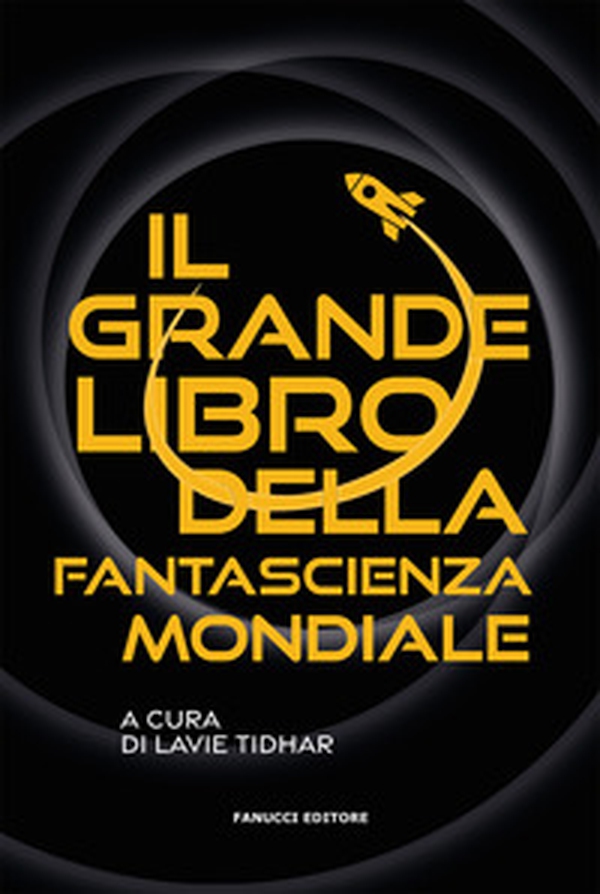 Il grande libro della fantascienza mondiale - Librerie.coop Il grande libro della fantascienza mondiale - Librerie.coop