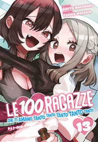 Le 100 ragazze che ti amano tanto tanto tanto tanto tanto - Vol. 13 - Librerie.coop