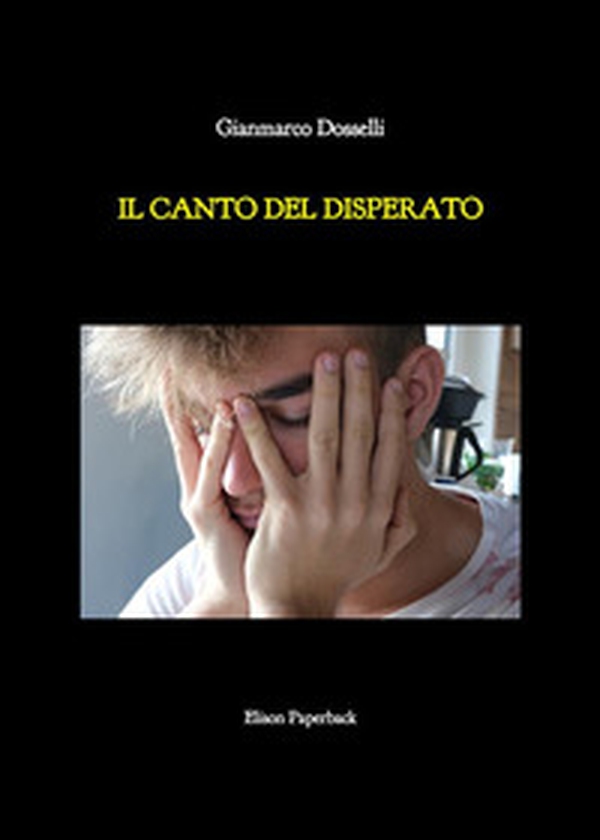 Il canto del disperato - Librerie.coop Il canto del disperato - Librerie.coop