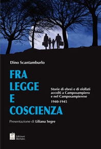 Fra legge e coscienza. Ebrei e sfollati accolti a Camposampiero e nel Camposampierese (1940-1945) - Librerie.coop