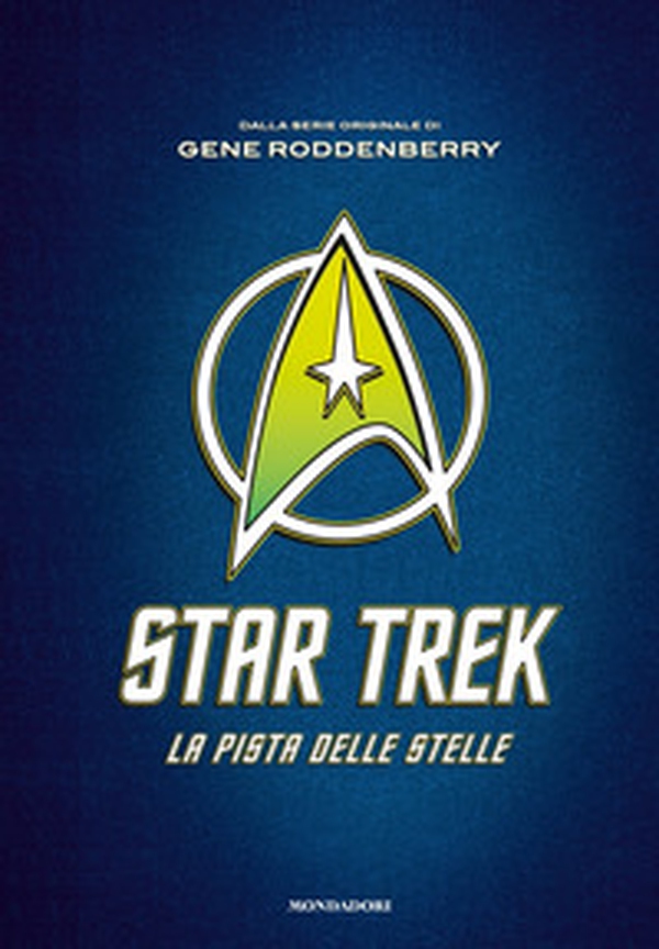 Star Trek. La pista delle stelle - Librerie.coop Star Trek. La pista delle stelle - Librerie.coop