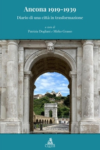 Ancona 1919-1939. Diario di una città in trasformazione - Librerie.coop