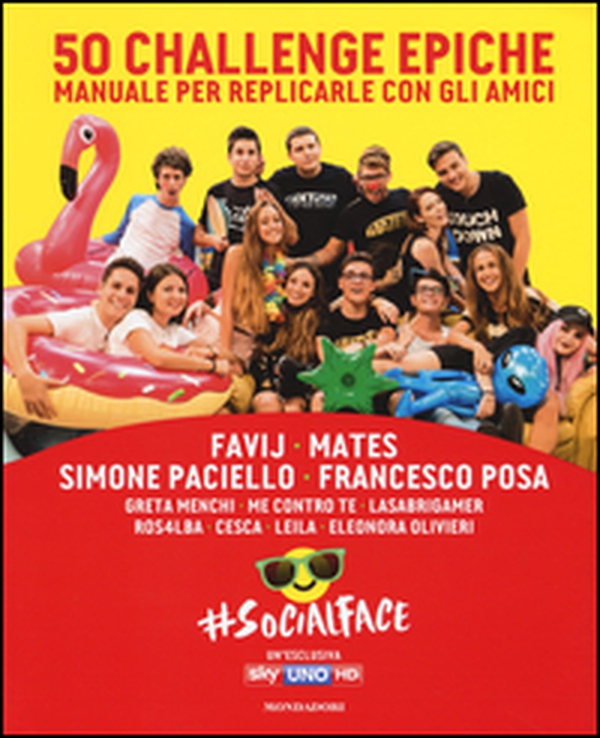 50 challenge epiche. Manuale per replicarle con gli amici. #Socialface - Librerie.coop 50 challenge epiche. Manuale per replicarle con gli amici. #Socialface - Librerie.coop