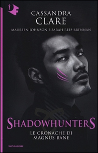 Le Cronache di Magnus Bane. Shadowhunters - Librerie.coop
