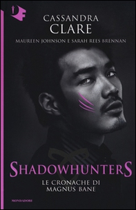 Le Cronache di Magnus Bane. Shadowhunters - Librerie.coop Le Cronache di Magnus Bane. Shadowhunters - Librerie.coop
