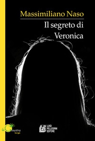 Il segreto di Veronica - Librerie.coop Il segreto di Veronica - Librerie.coop