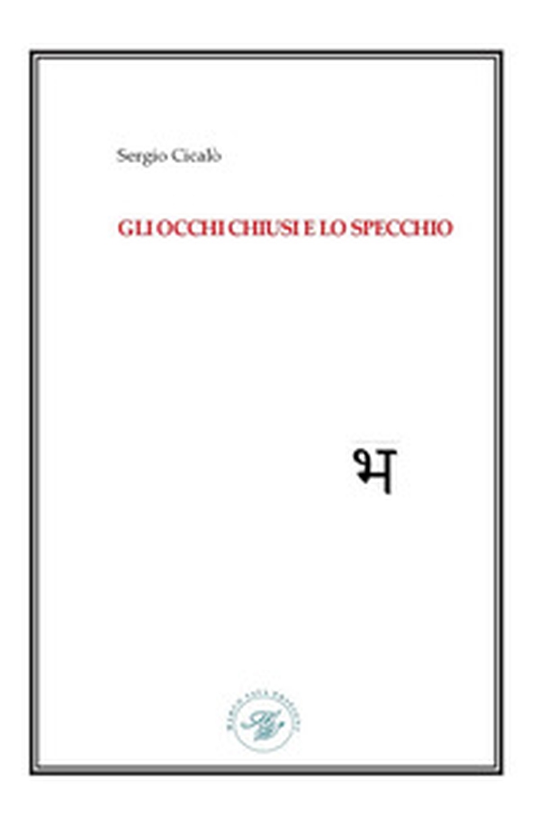 Gli occhi chiusi e lo specchio - Librerie.coop Gli occhi chiusi e lo specchio - Librerie.coop