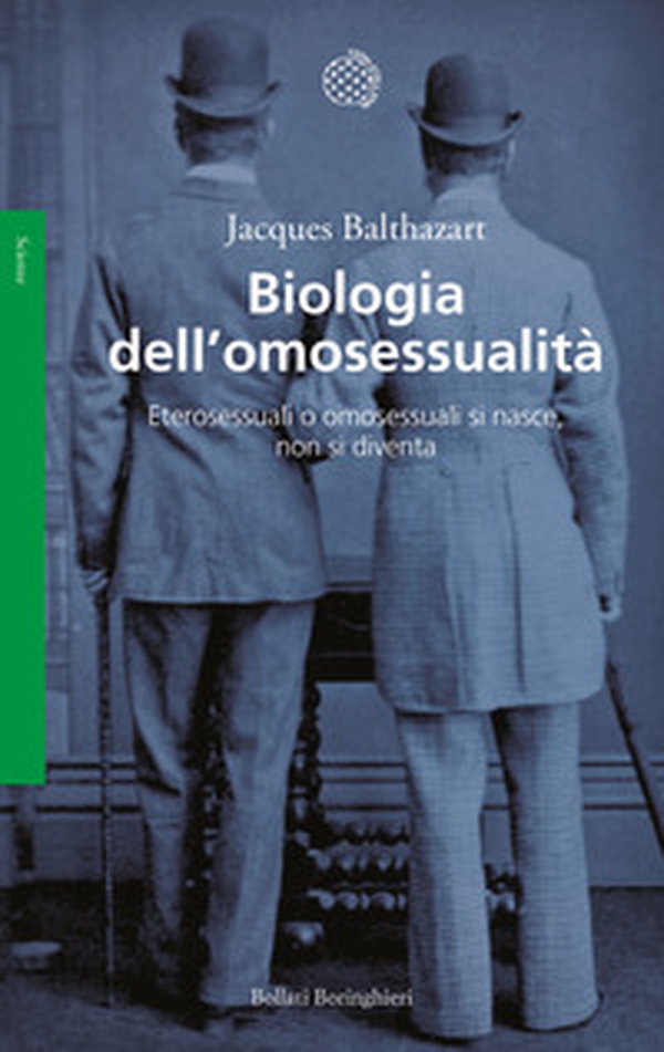 Biologia dell'omosessualità. Eterosessuali o omosessuali si nasce, non si diventa - Librerie.coop Biologia dell'omosessualità. Eterosessuali o omosessuali si nasce, non si diventa - Librerie.coop