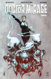 Doctor Mirage. Omnibus - Vol. 1 - Librerie.coop Doctor Mirage. Omnibus - Vol. 1 - Librerie.coop