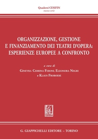 Organizzazione, gestione e finanziamento dei teatri d'opera: Esperienze europee a confronto - Librerie.coop