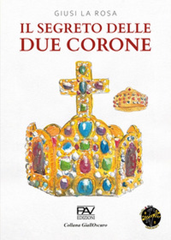Il segreto delle due corone - Librerie.coop