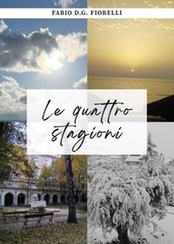 Le quattro stagioni. Alla ricerca della felicità - Librerie.coop Le quattro stagioni. Alla ricerca della felicità - Librerie.coop