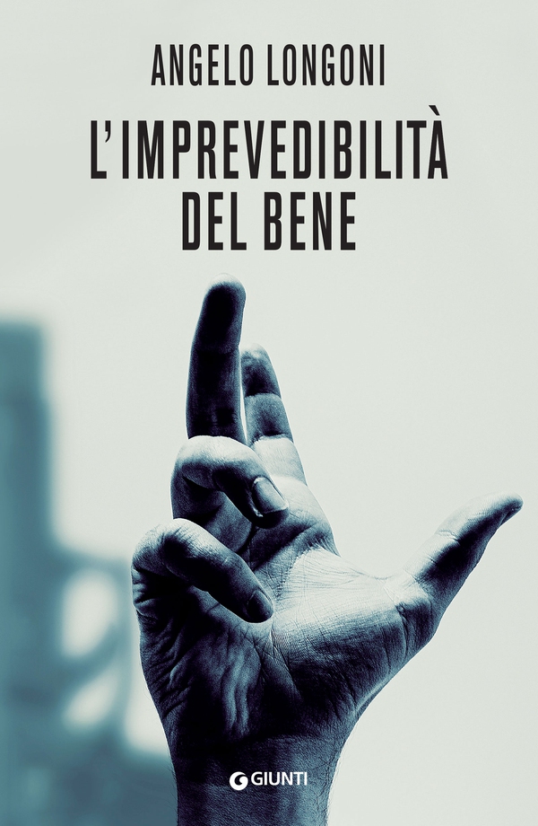 L'imprevedibilità del bene - Librerie.coop L'imprevedibilità del bene - Librerie.coop