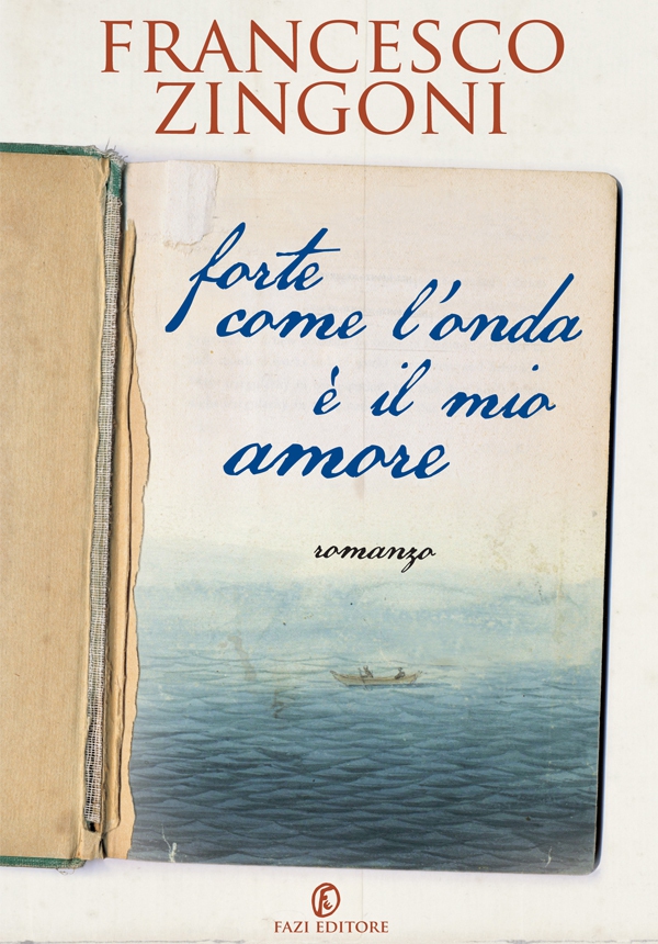 Forte come l'onda è il mio amore - Librerie.coop Forte come l'onda è il mio amore - Librerie.coop