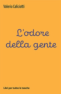 L'odore della gente - Librerie.coop L'odore della gente - Librerie.coop
