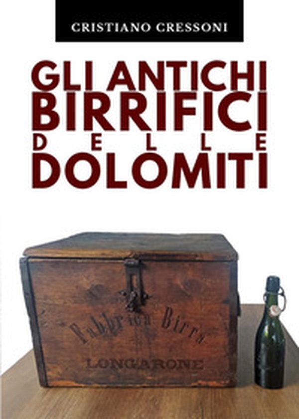 Gli antichi birrifici delle Dolomiti - Librerie.coop Gli antichi birrifici delle Dolomiti - Librerie.coop