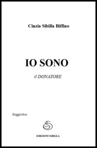 Io sono il donatore. Vita impersonale - Librerie.coop Io sono il donatore. Vita impersonale - Librerie.coop