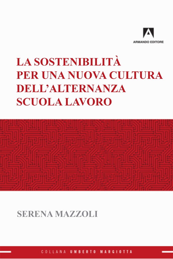 La sostenibilità per una nuova cultura dell'alternanza scuola-lavoro - Librerie.coop