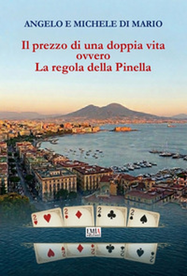 Il prezzo di una doppia vita. Ovvero la regola della Pinella - Librerie.coop