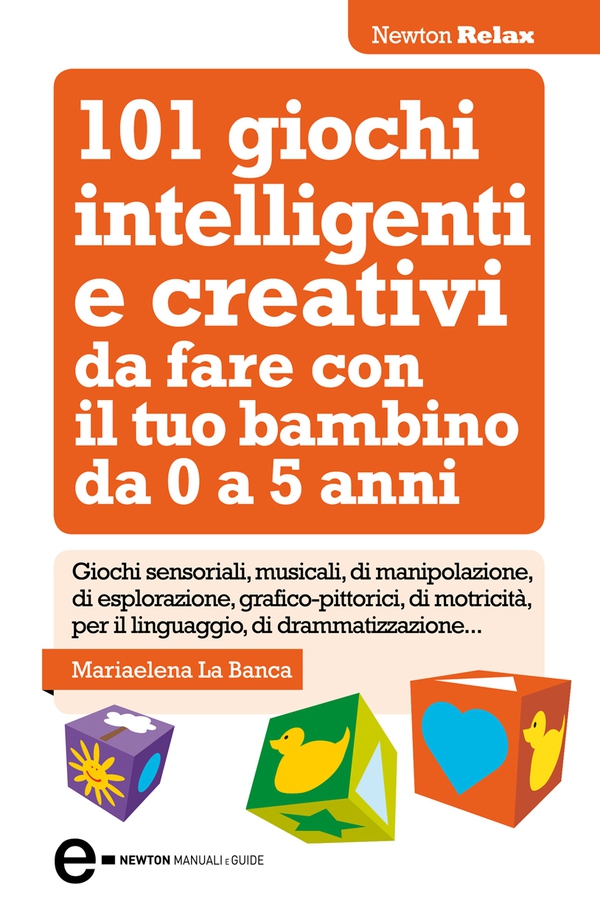 101 giochi intelligenti e creativi da fare con il tuo bambino - Librerie.coop 101 giochi intelligenti e creativi da fare con il tuo bambino - Librerie.coop