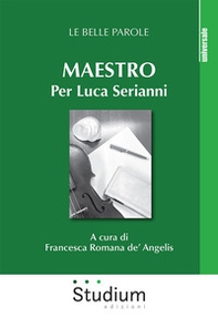 Maestro. Per Luca Serianni - Librerie.coop