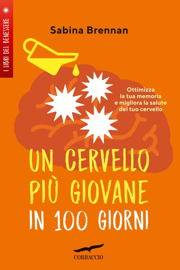 Un cervello più giovane in 100 giorni - Librerie.coop Un cervello più giovane in 100 giorni - Librerie.coop