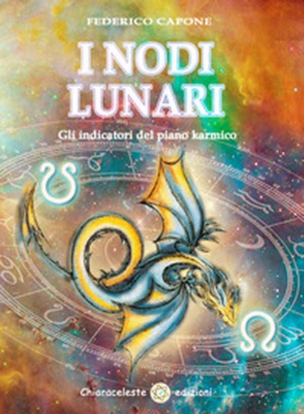 I nodi lunari. Gli indicatori karmici del progetto dell'anima - Librerie.coop I nodi lunari. Gli indicatori karmici del progetto dell'anima - Librerie.coop