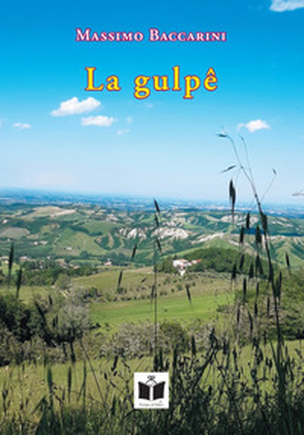 La gulpê. Raccolta di pensieri in lingua romagnola - Librerie.coop La gulpê. Raccolta di pensieri in lingua romagnola - Librerie.coop