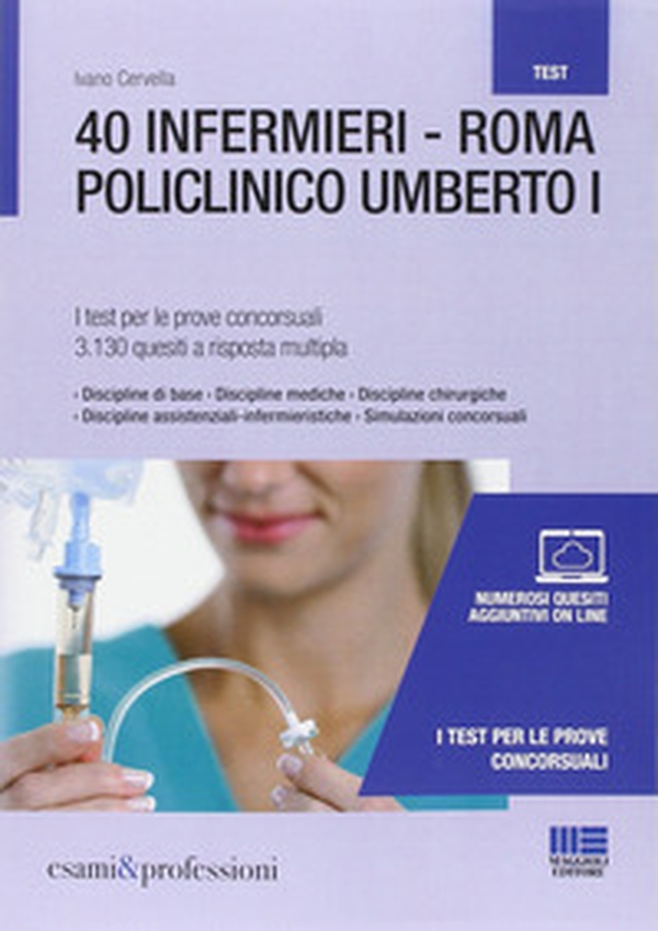 40 infermieri. Roma policlinico Umberto I. I test per le prove concorsuali - Librerie.coop 40 infermieri. Roma policlinico Umberto I. I test per le prove concorsuali - Librerie.coop
