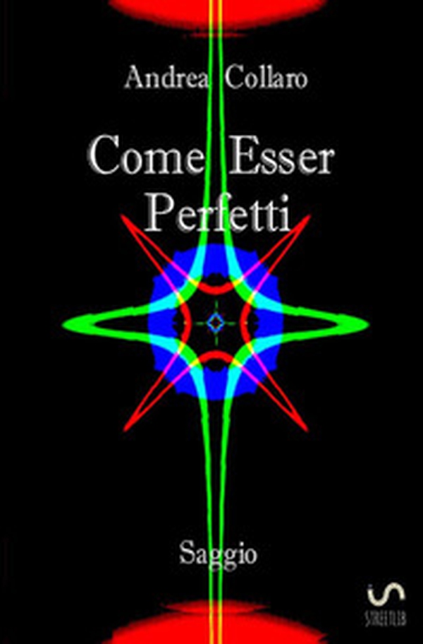 Come esser perfetti - Librerie.coop Come esser perfetti - Librerie.coop