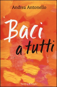Baci a tutti - Librerie.coop