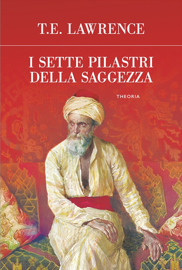 I sette pilastri della saggezza - Librerie.coop I sette pilastri della saggezza - Librerie.coop