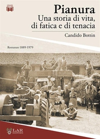 Pianura. Una storia di vita, di fatica e di tenacia - Librerie.coop Pianura. Una storia di vita, di fatica e di tenacia - Librerie.coop