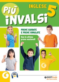 Più INVALSI. Inglese. Per la 5ª classe della Scuola elementare - Librerie.coop Più INVALSI. Inglese. Per la 5ª classe della Scuola elementare - Librerie.coop