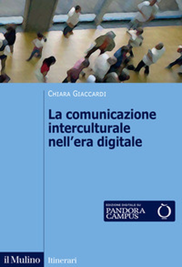 La comunicazione interculturale nell'era digitale - Librerie.coop La comunicazione interculturale nell'era digitale - Librerie.coop