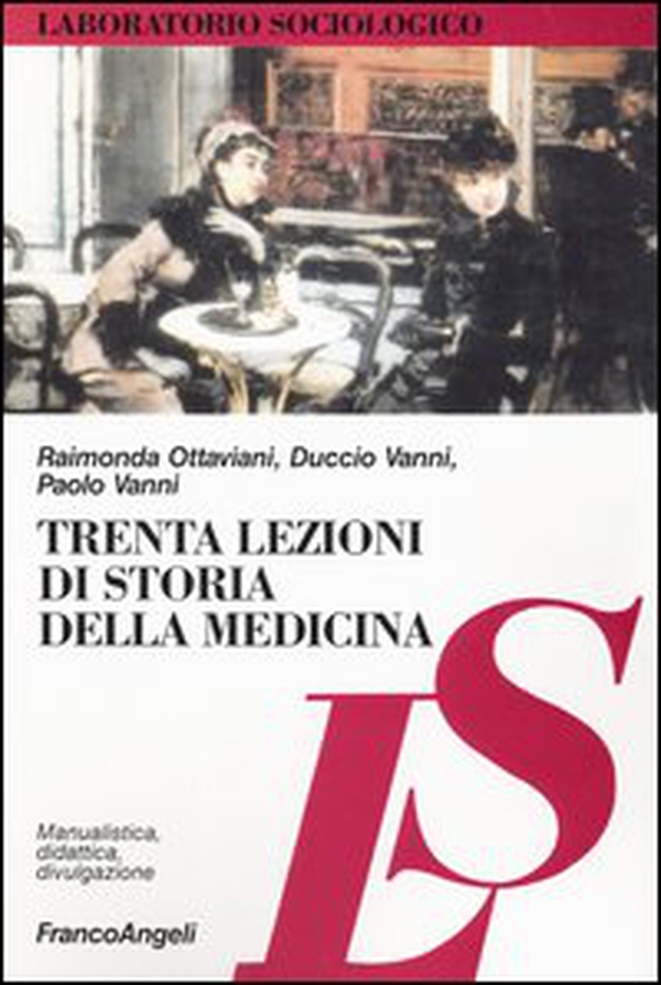 Trenta lezioni di storia della medicina - Librerie.coop Trenta lezioni di storia della medicina - Librerie.coop