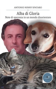 Alba di Gloria. Note di speranza in un mondo disorientato - Librerie.coop