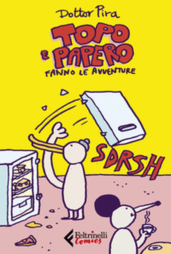 Topo e Papero fanno le avventure - Librerie.coop Topo e Papero fanno le avventure - Librerie.coop