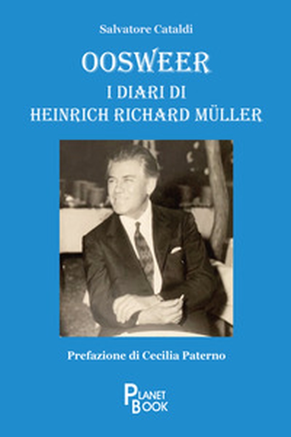 Oosweer. I diari di Heinrich Richard Müller - Librerie.coop Oosweer. I diari di Heinrich Richard Müller - Librerie.coop