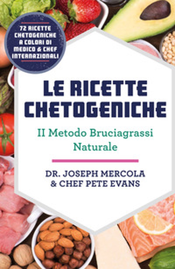 Le ricette chetogeniche. Il metodo bruciagrassi naturale - Librerie.coop Le ricette chetogeniche. Il metodo bruciagrassi naturale - Librerie.coop