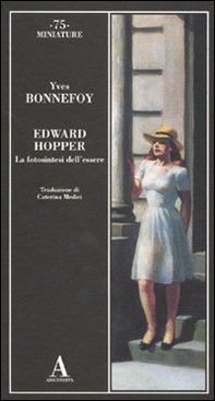 Edward Hopper. La fotosintesi dell'essere - Librerie.coop