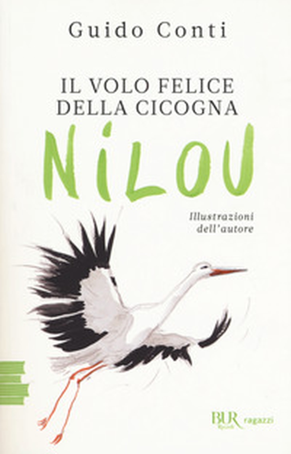 Il volo felice della cicogna Nilou - Librerie.coop Il volo felice della cicogna Nilou - Librerie.coop