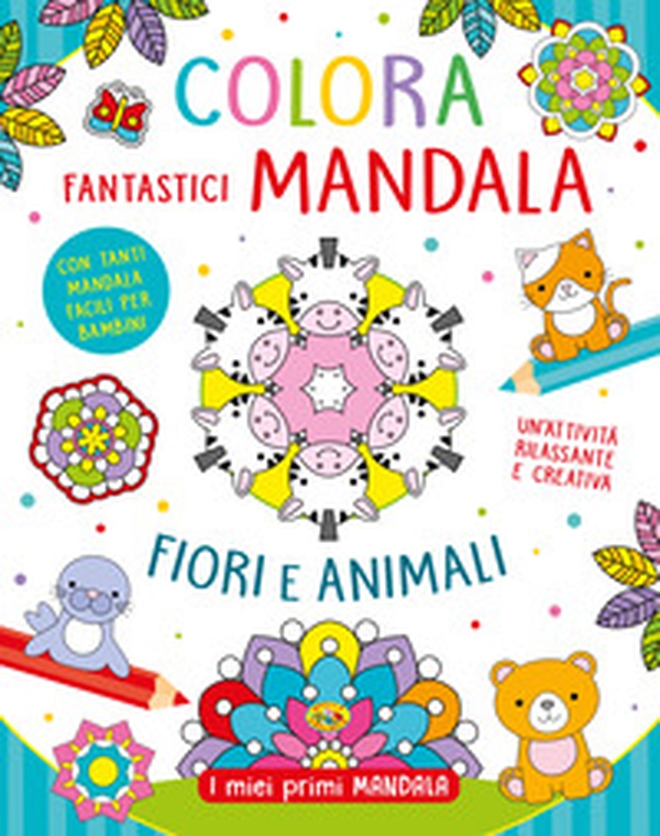 Colora fantastici mandala - Librerie.coop Colora fantastici mandala - Librerie.coop