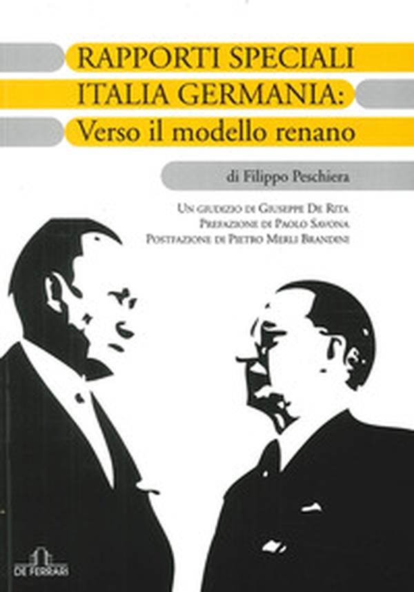 Rapporti speciali Italia Germania: verso il modello renano - Librerie.coop Rapporti speciali Italia Germania: verso il modello renano - Librerie.coop