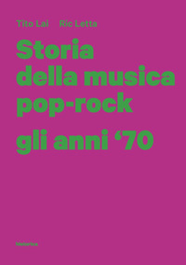 Storia della musica pop-rock. Gli anni '70 - Librerie.coop Storia della musica pop-rock. Gli anni '70 - Librerie.coop