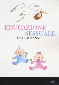 Educazione sessuale dai 6 ai 9 anni - Librerie.coop