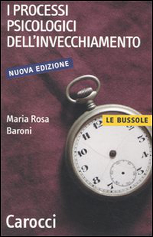 I processi psicologici dell'invecchiamento - Librerie.coop I processi psicologici dell'invecchiamento - Librerie.coop